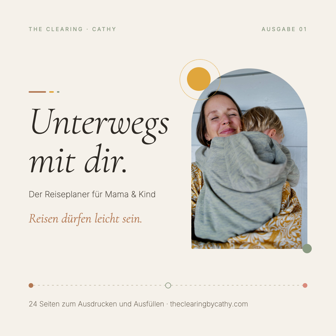 Unterwegs mit dir. — Der Reiseplaner für Mama & Kind
