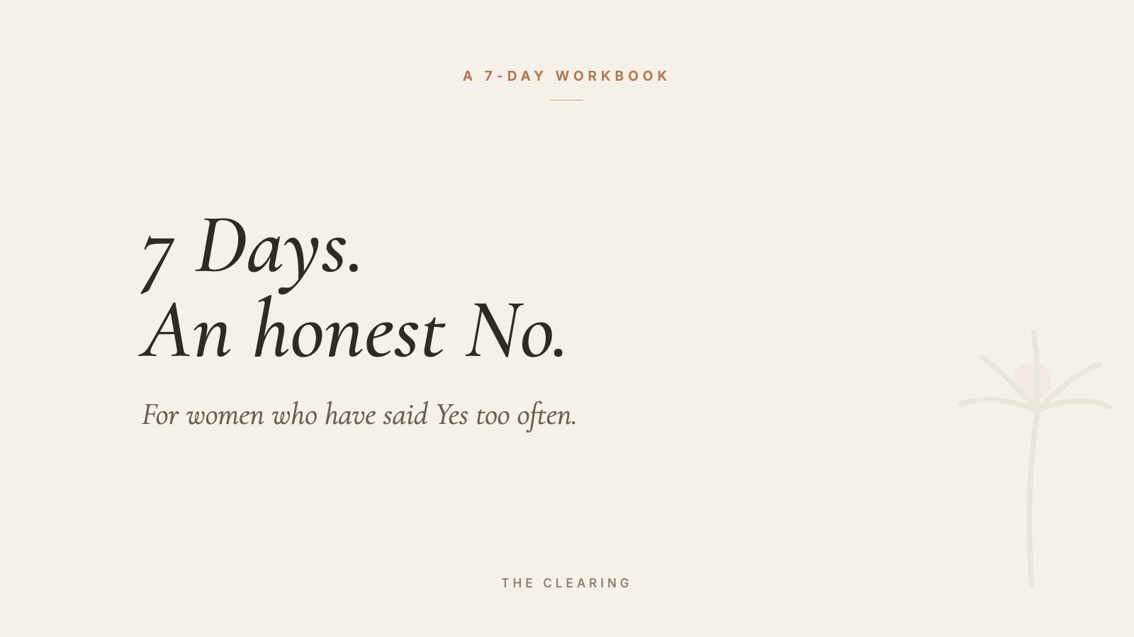 7 Days. An Honest No.