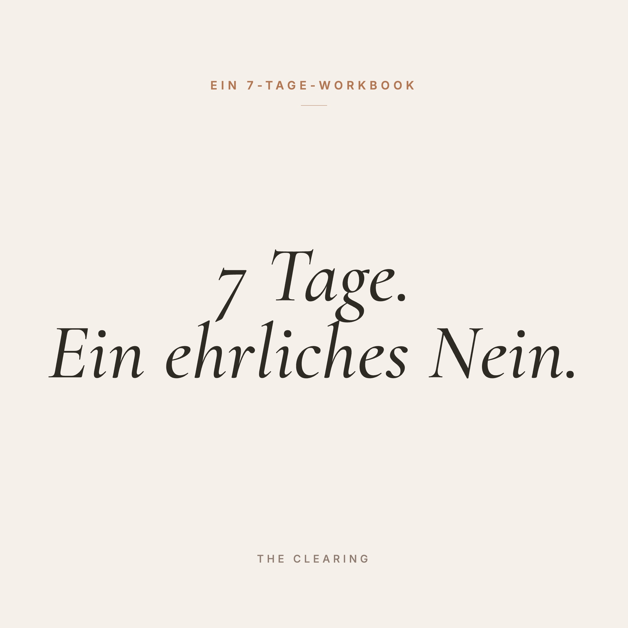 7 Tage. Ein ehrliches Nein.